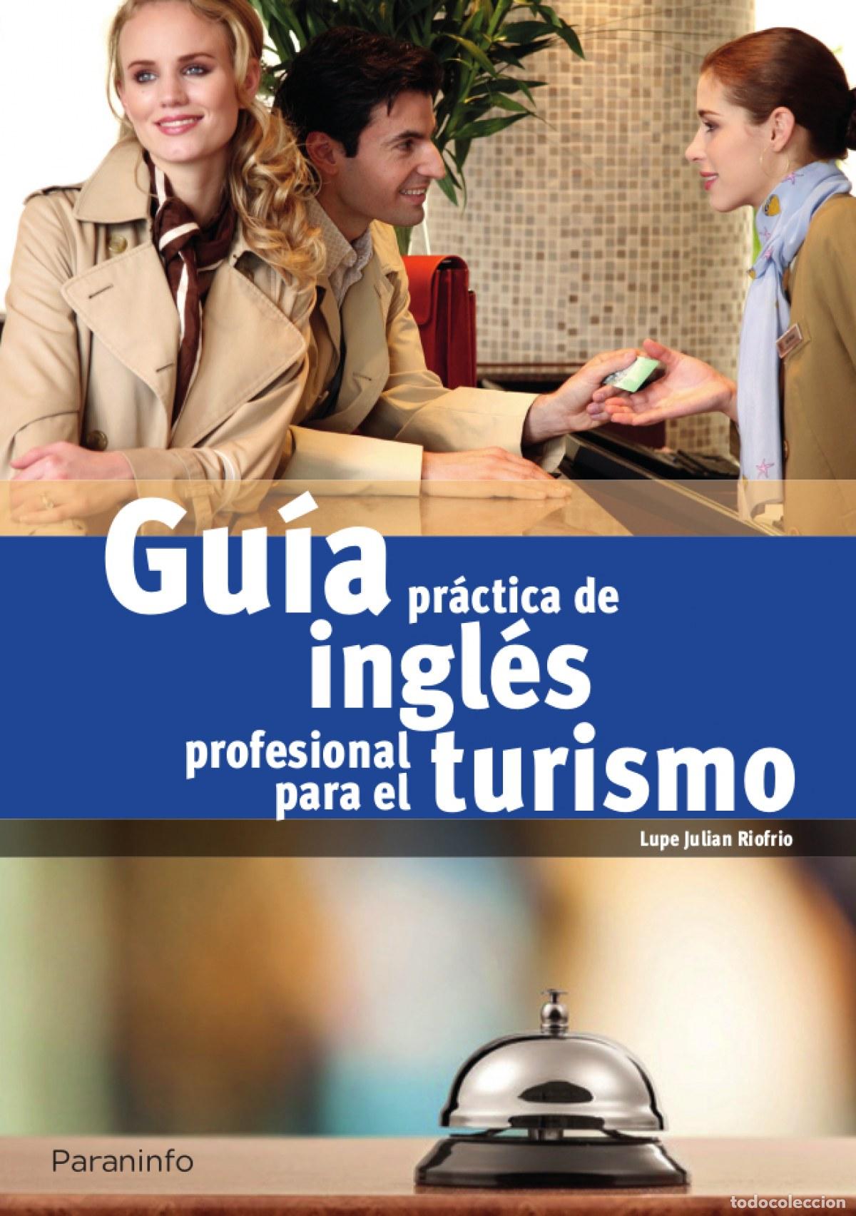 books: GU&Iacute;A PRACTICA DE INGL&Egrave;S PROFESIONAL PARA EL TURISMO - Julian Riofrio, Lupe