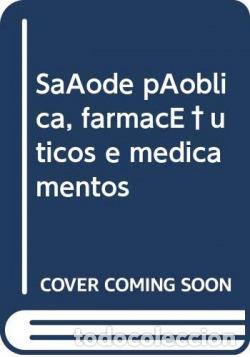 books: SA&Uacute;DE P&Uacute;BLICA, FARMAC&Ecirc;UTICOS E MEDICAMENTOS - Aranda Da Silva, Jose