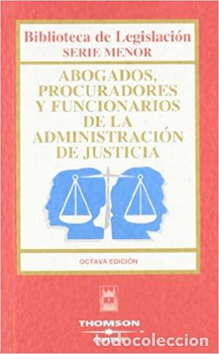 Libri: ABOGADOS PROCURADORES Y FUNCIONARIOS DE LA ADMON.JUSTICIA - vv aa