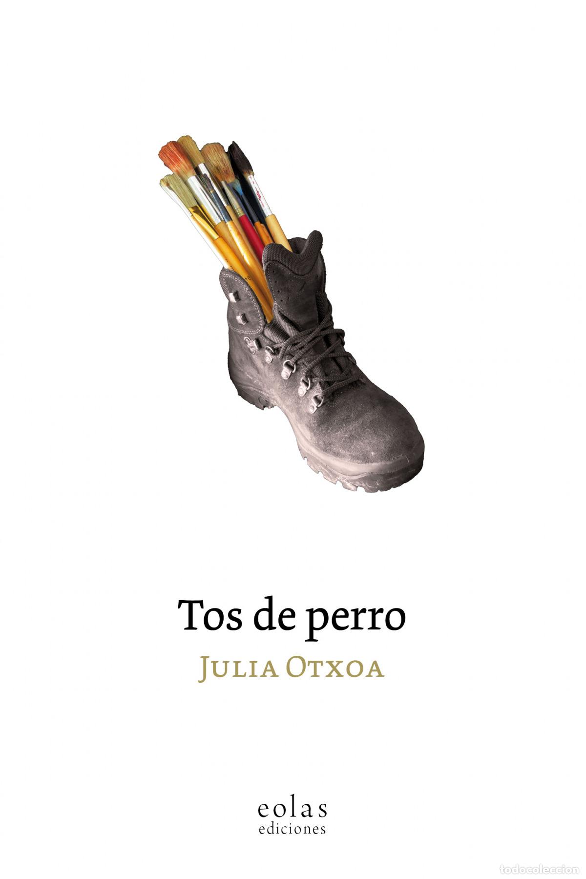 Livres: TOS DE PERRO - Julia, Otxoa