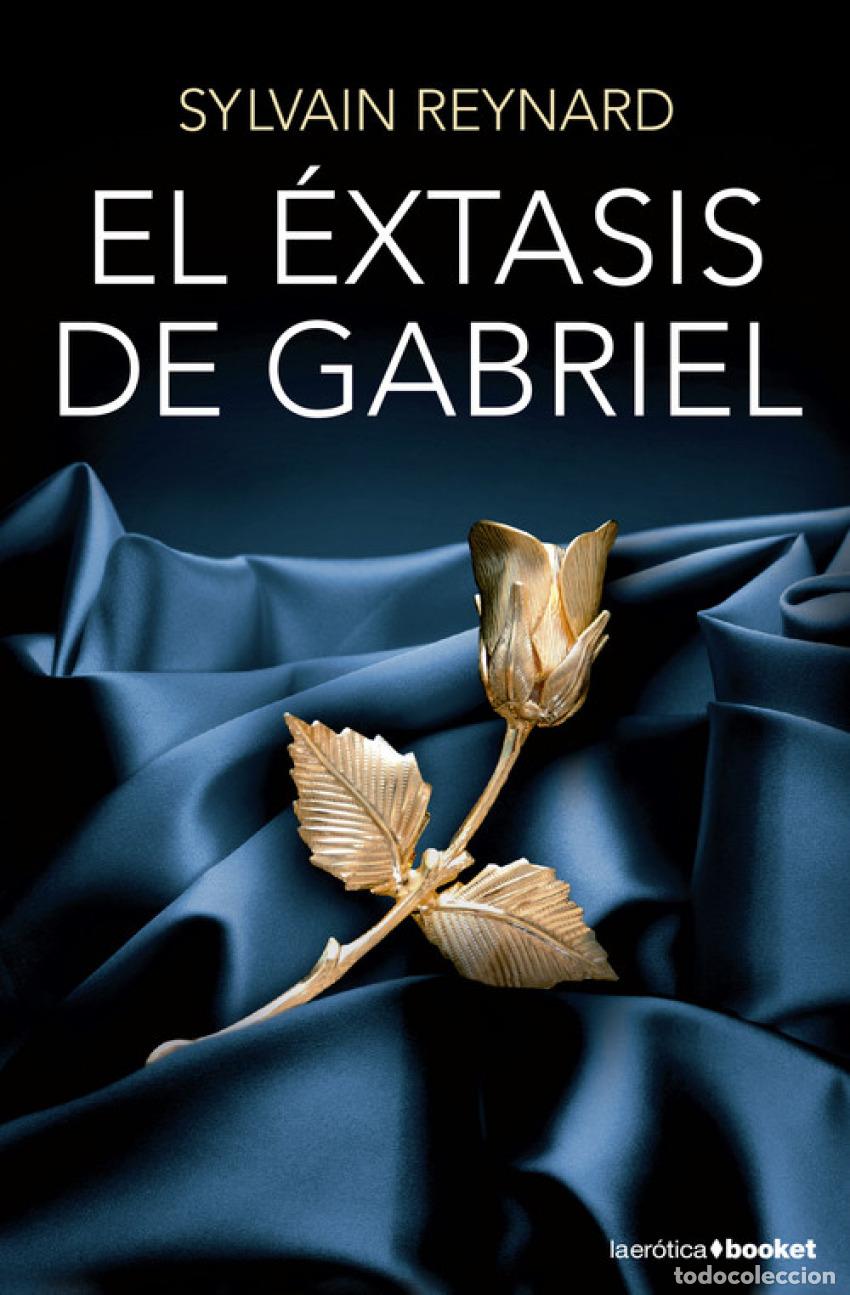 Livres: EL &Eacute;XTASIS DE GABRIEL - Reynard, Sylvain