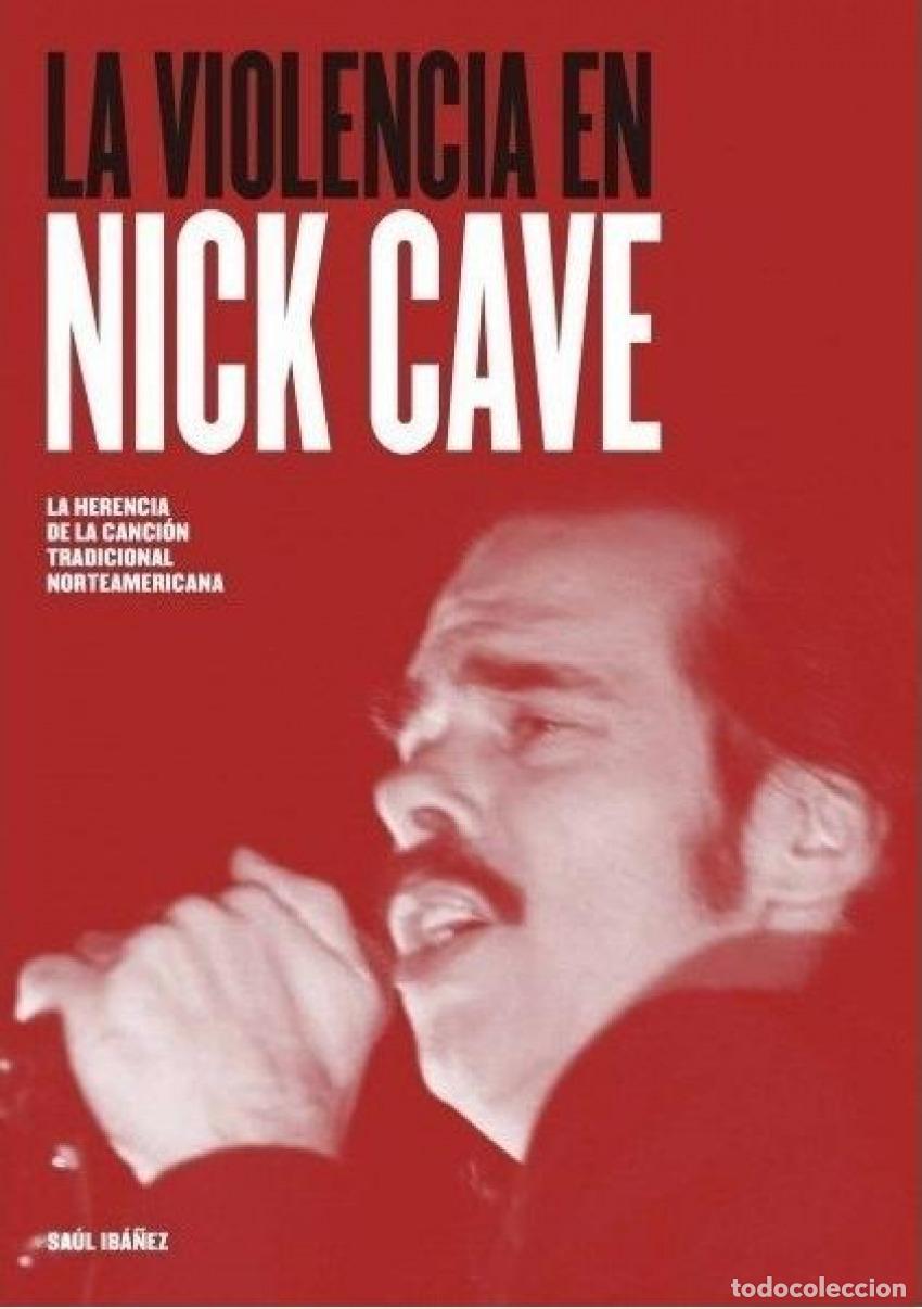 Livres: LA VIOLENCIA EN NICK CAVE - Iba&ntilde;ez, Sa&uacute;l