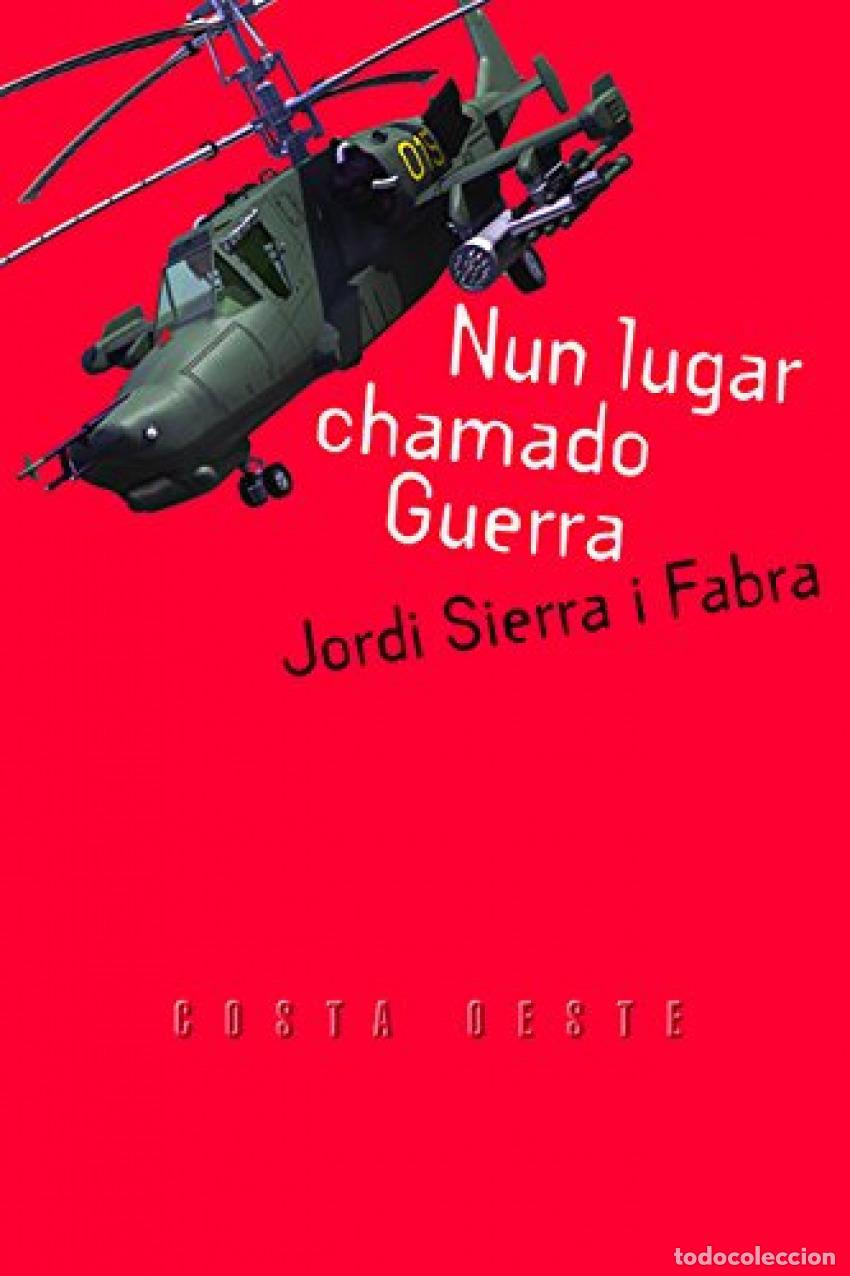 books: NUN LUGAR CHAMADO GUERRA - Sierra i Fabra, Jordi