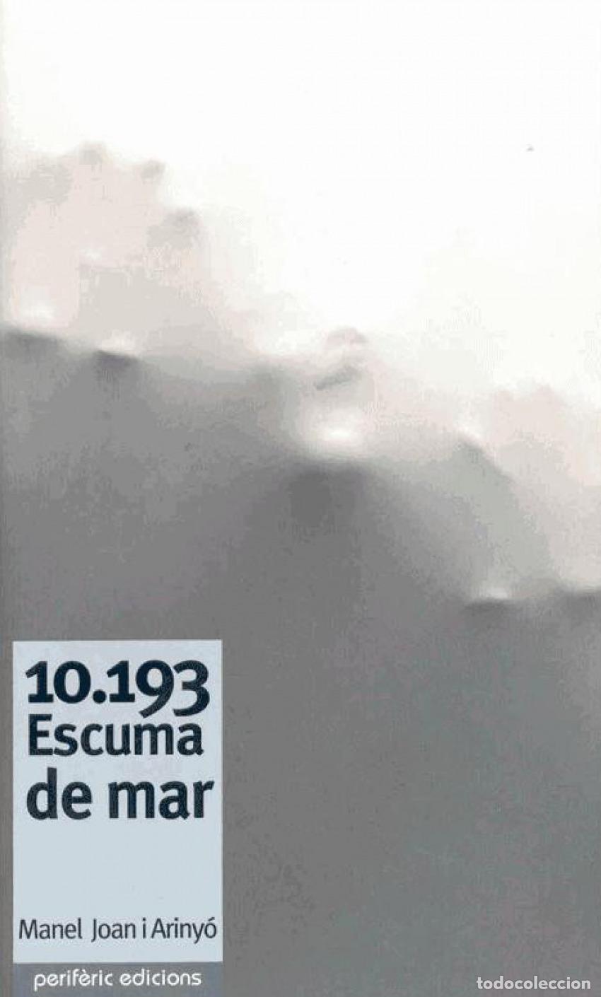 Livres: 10193 ESCUMA DE MAR - Arinyo, Manel Joan I