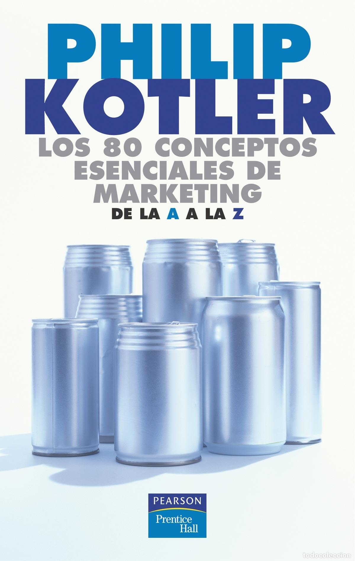 Livres: LOS 80 CONCEPTOS ESENCIALES DE MARKETING - Kotler, Philip