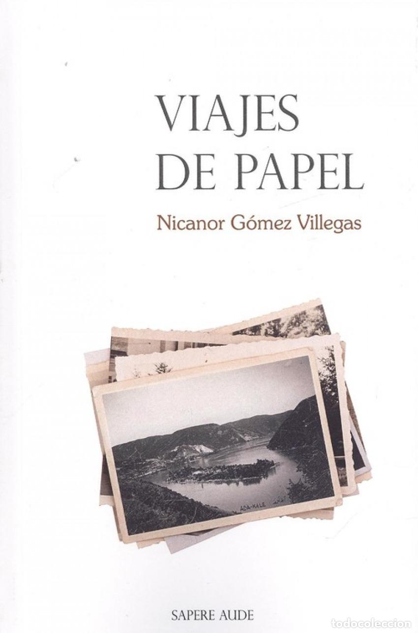 Libros: VIAJES DE PAPEL - G&oacute;mez Villegas, Nicanor