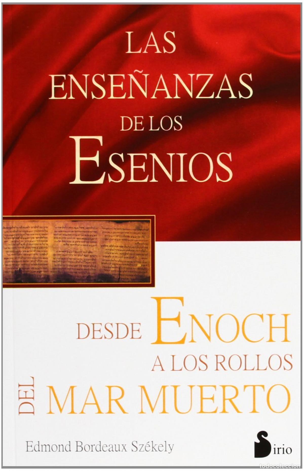 books: ENSE&Ntilde;ANZAS DE ESENIOS DESDE ENOCH HASTA ROLLOS MAR MUERTO - Bordeaux Szekely, Edmon