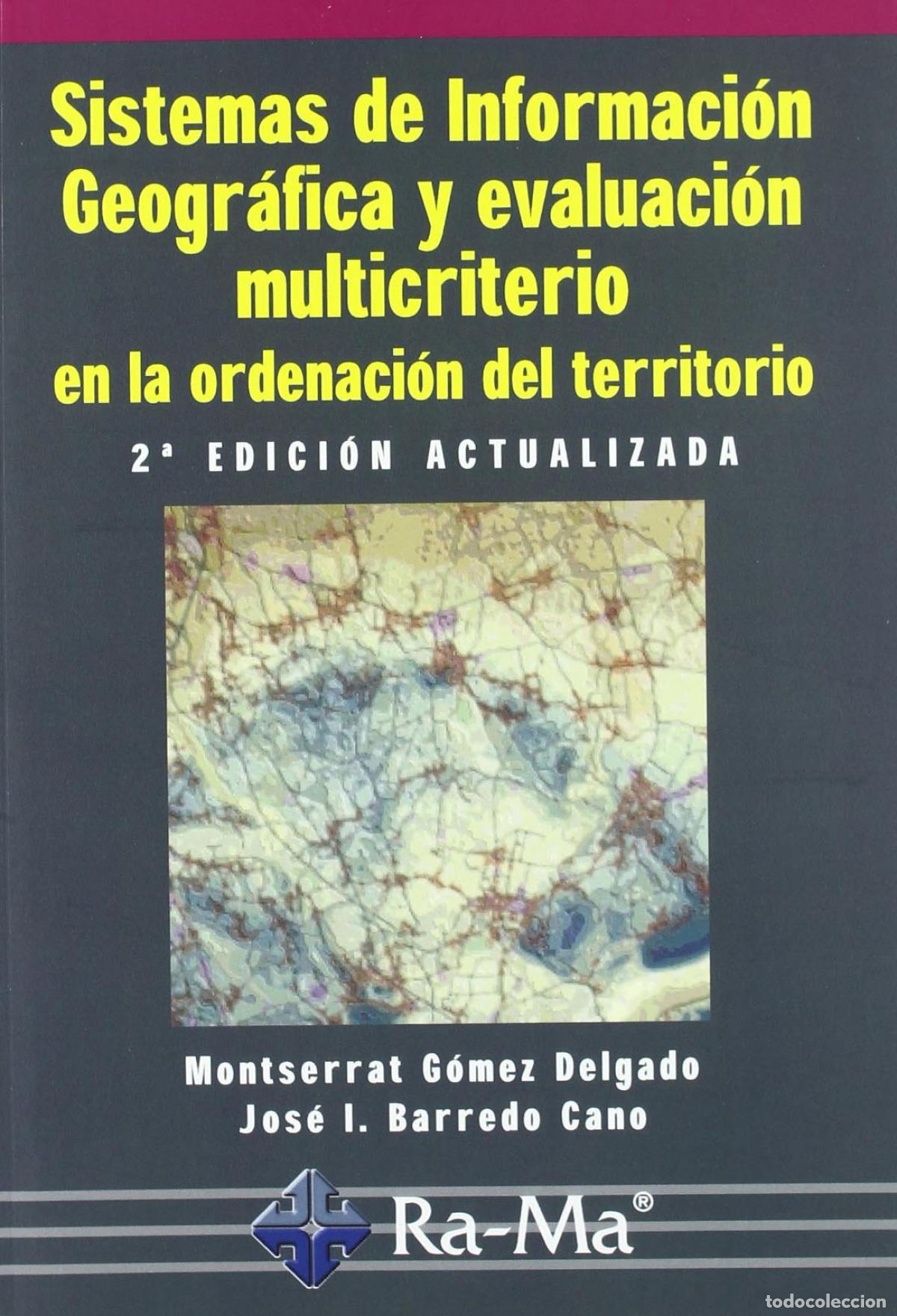 Libros: SIST.INF.GEOGRAFICA Y EVAL.MULTICRITERIO ORD.TERRIT - Barredo Cano, Jose I
