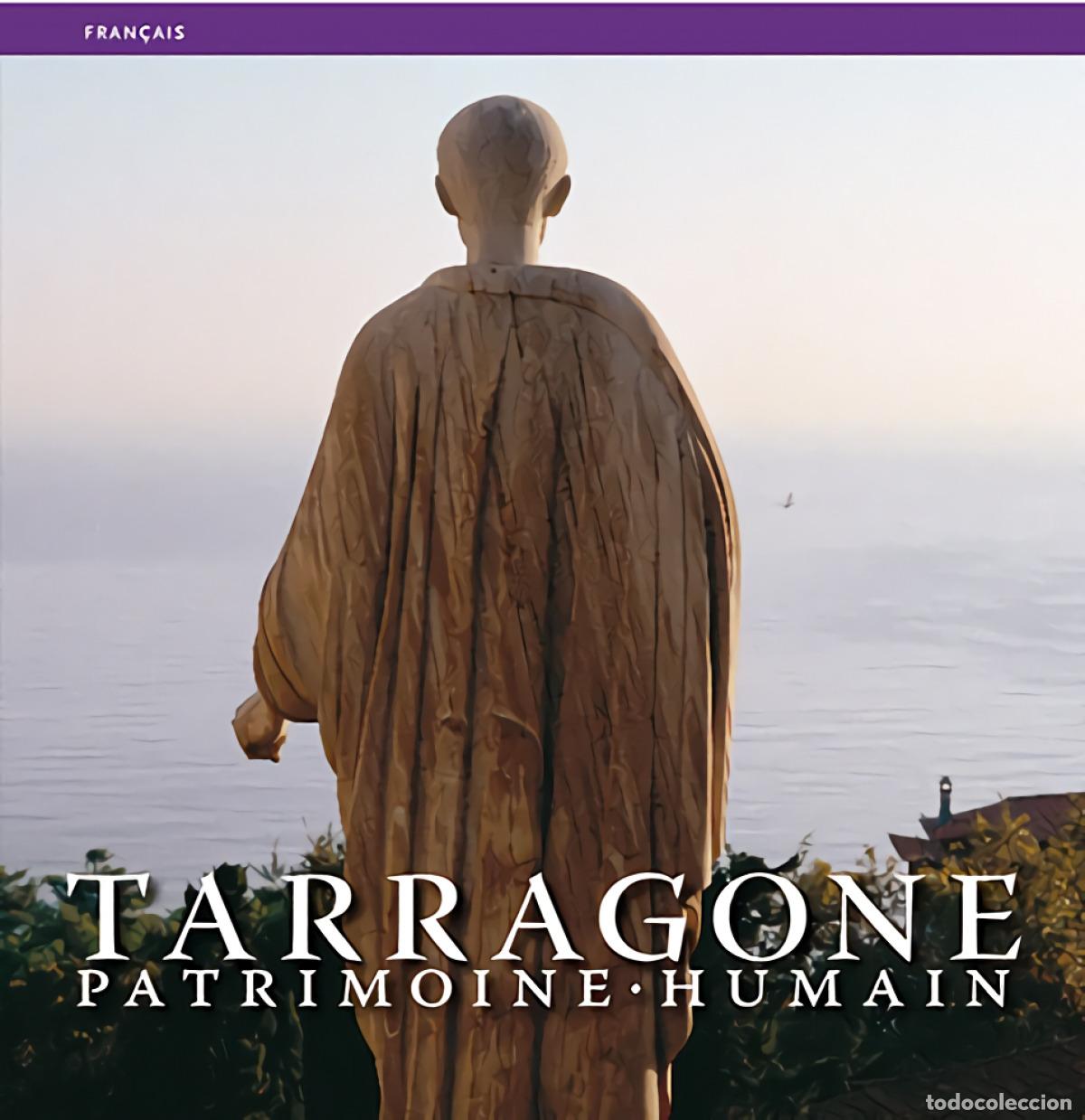 Libros: TARRAGONA, PATRIMOINE HUMAIN - Marqu&egrave;s Virgili, Carles