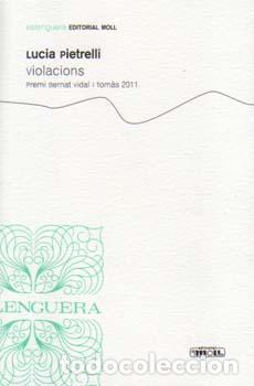 Livros: VIOLACIONS -PREMI B.VIDAL TOMAS 2011 - Pietrelli, Lucia