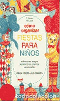 Livros: C&Oacute;MO ORGANIZAR FIESTAS PARA NI&Ntilde;OS - Ferroni, T