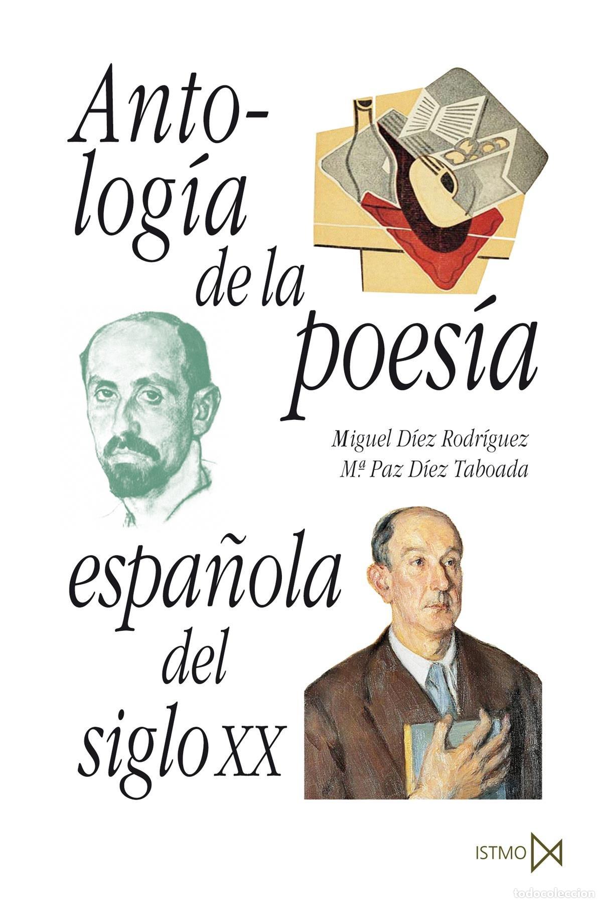 Livros: ANTOLOG&Iacute;A DE LA POES&Iacute;A ESPA&Ntilde;OLA DEL SIGLO XX - D&iacute;ez Rodr&iacute;guez, Miguel