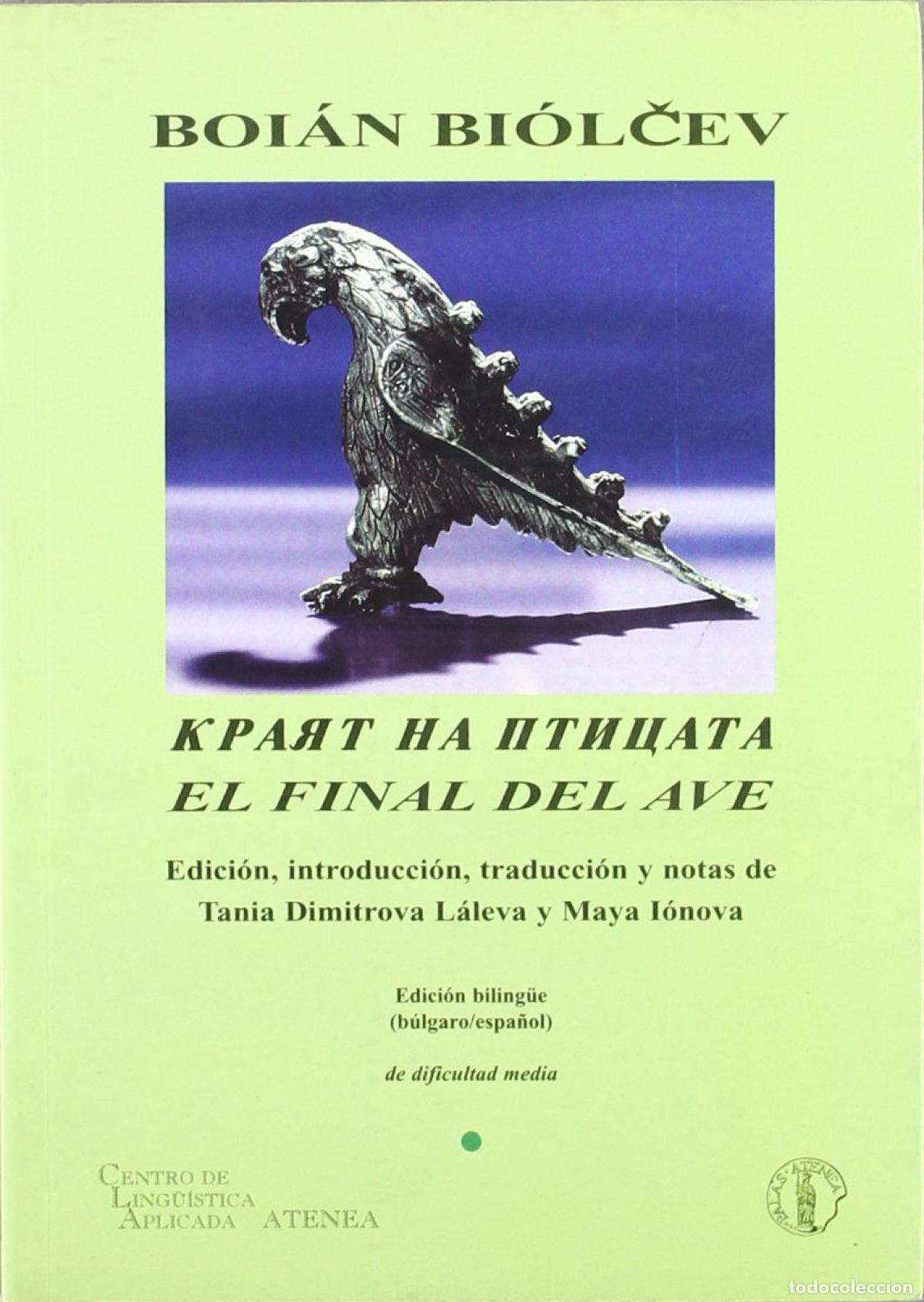 Livros: EL FINAL DEL AVE - Biolcev, Boian