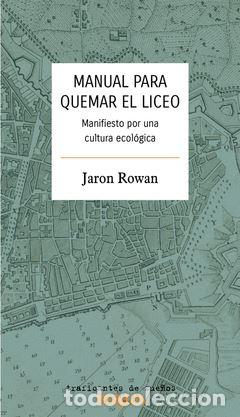 Libri: MANUAL PARA QUEMAR EL LICEO - Rowan, Jaron