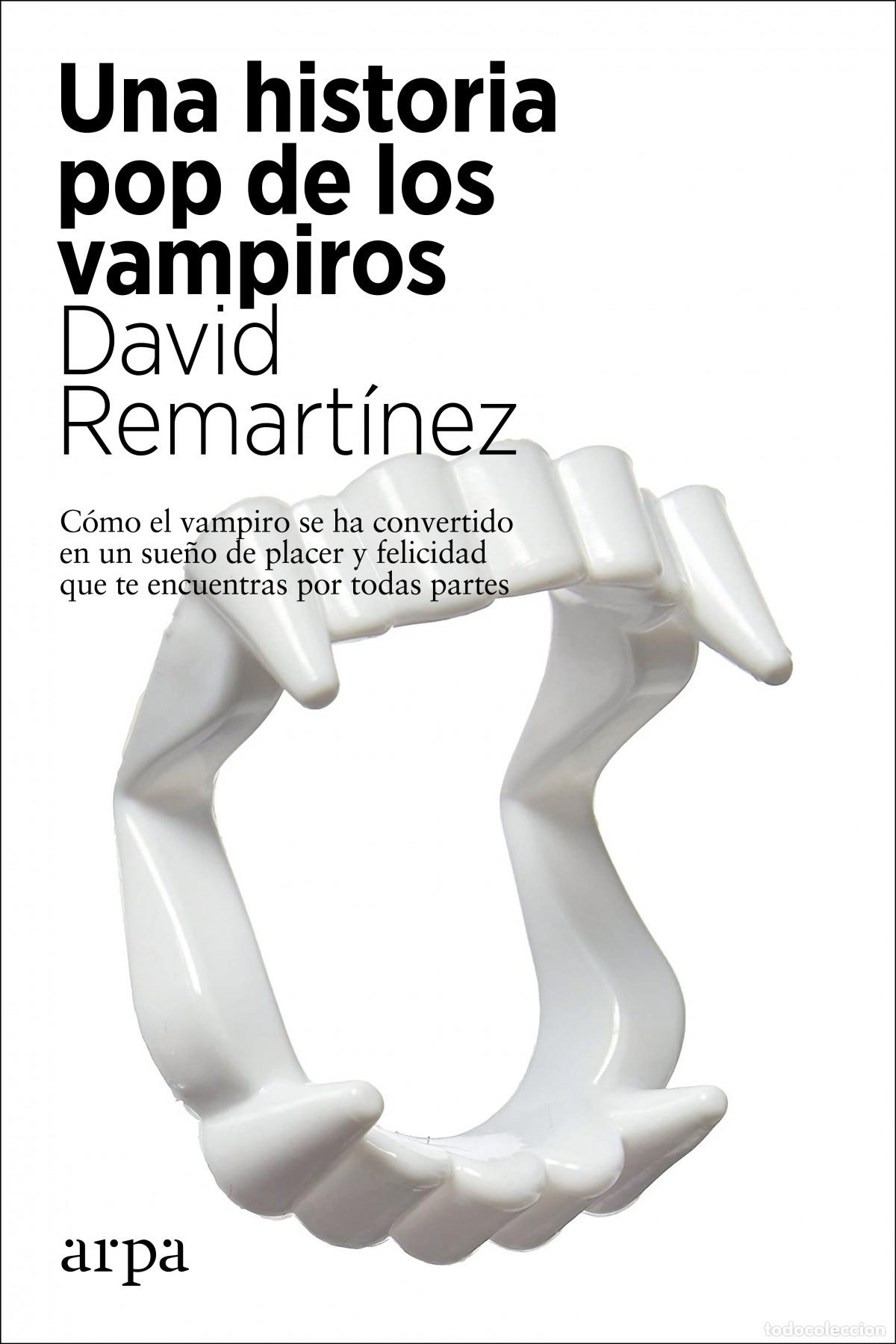 Libri: UNA HISTORIA POP DE LOS VAMPIROS - Remart&iacute;nez, David