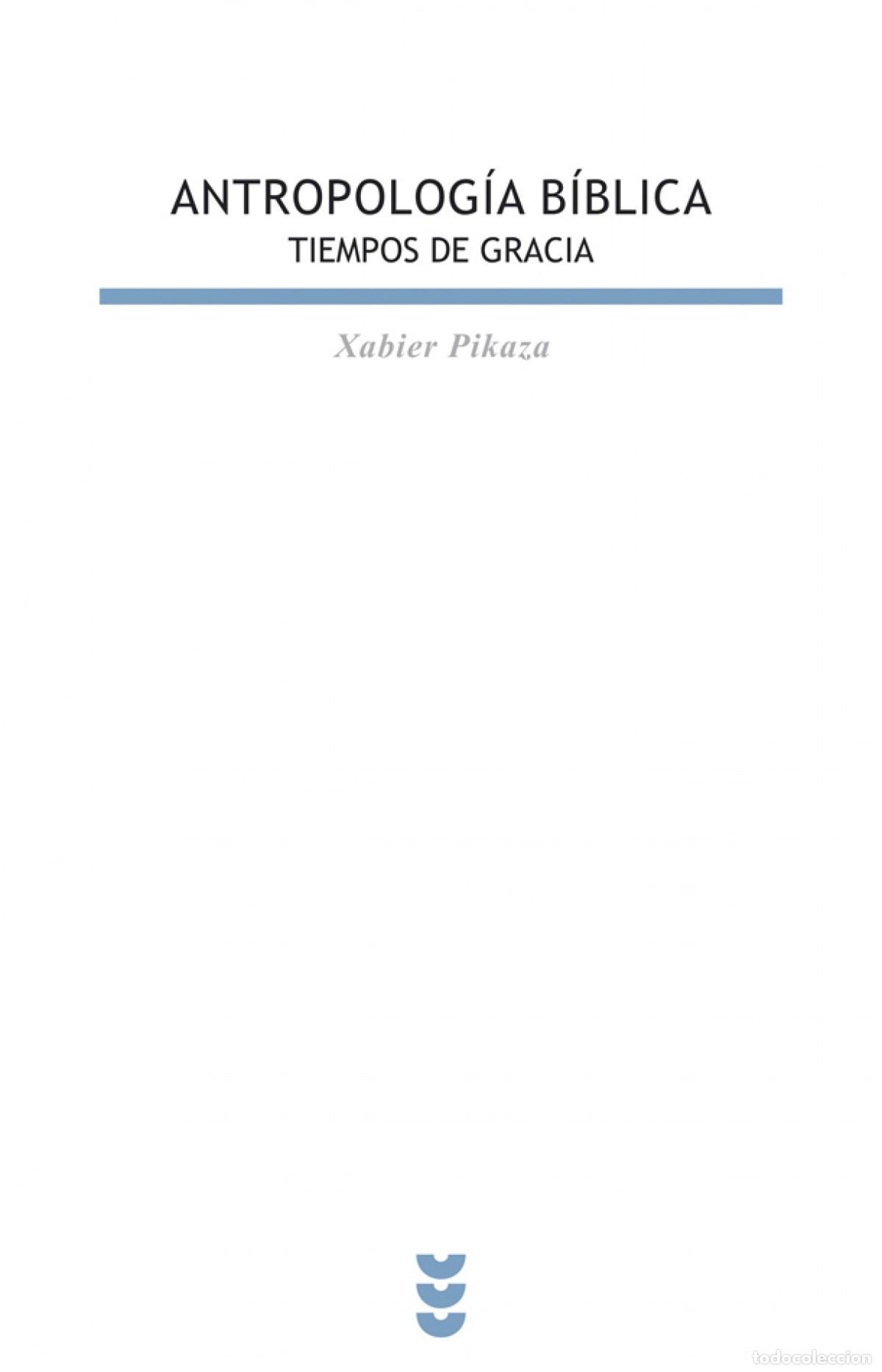 Livros: ANTROPOLOG&Iacute;A B&Iacute;BLICA - Pikaza, Xabier