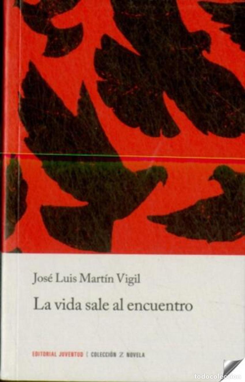 Livros: LA VIDA SALE AL ENCUENTRO - Mart&iacute;n Vigil, Jos&eacute; Luis