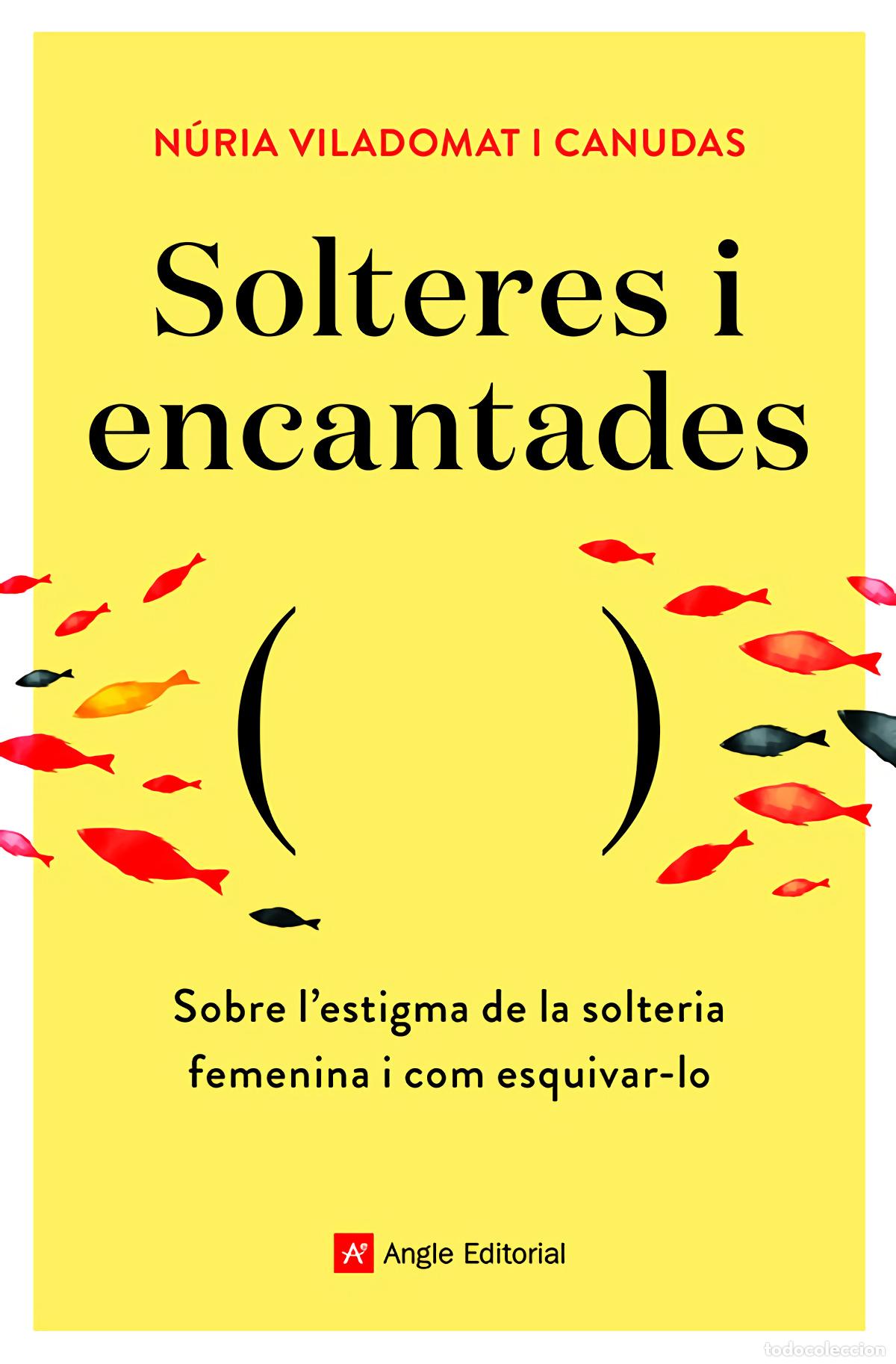 Libri: SOLTERES I ENCANTADES - Viladomat i Canudas , N&uacute;ria