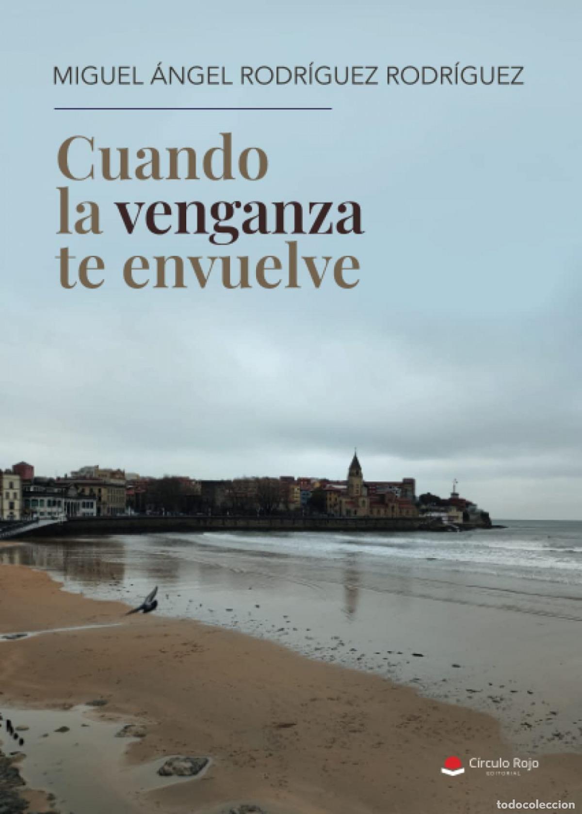 Libros: CUANDO LA VENGANZA TE ENVUELVE - Rodr&iacute;guez Rodr&iacute;guez, Miguel &Aacute;ngel