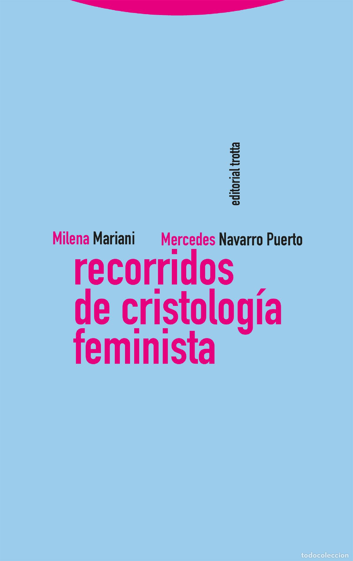 Libros: RECORRIDOS DE CRISTOLOG&Iacute;A FEMINISTA - Mariani, Milena