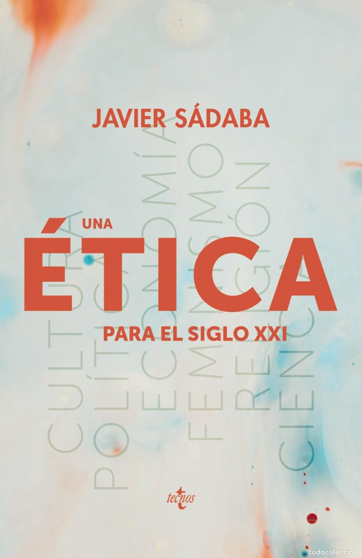 Libros: UNA &Eacute;TICA PARA EL SIGLO XXI - S&aacute;daba, Javier