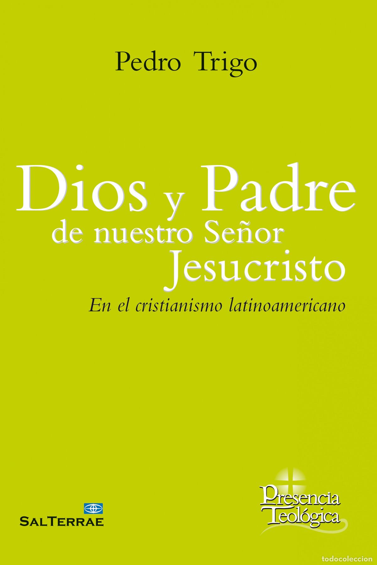 Libros: DIOS Y PADRE DE NUESTRO SE&Ntilde;OR JESUCRISTO - Trigo, Pedro