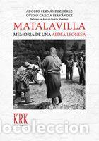 Libros: MATALAVILLA. MEMORIA DE UNA ALDEA LEONESA - Fernandez Perez, Adolfo