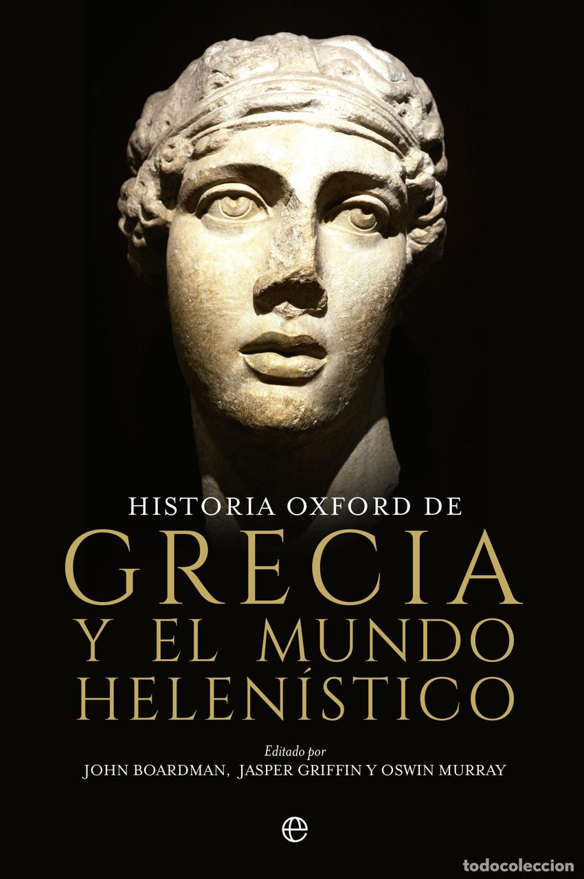 Libros: HISTORIA OXFORD DE GRECIA Y EL MUNDO HELEN&Iacute;STICO - Boardman, John