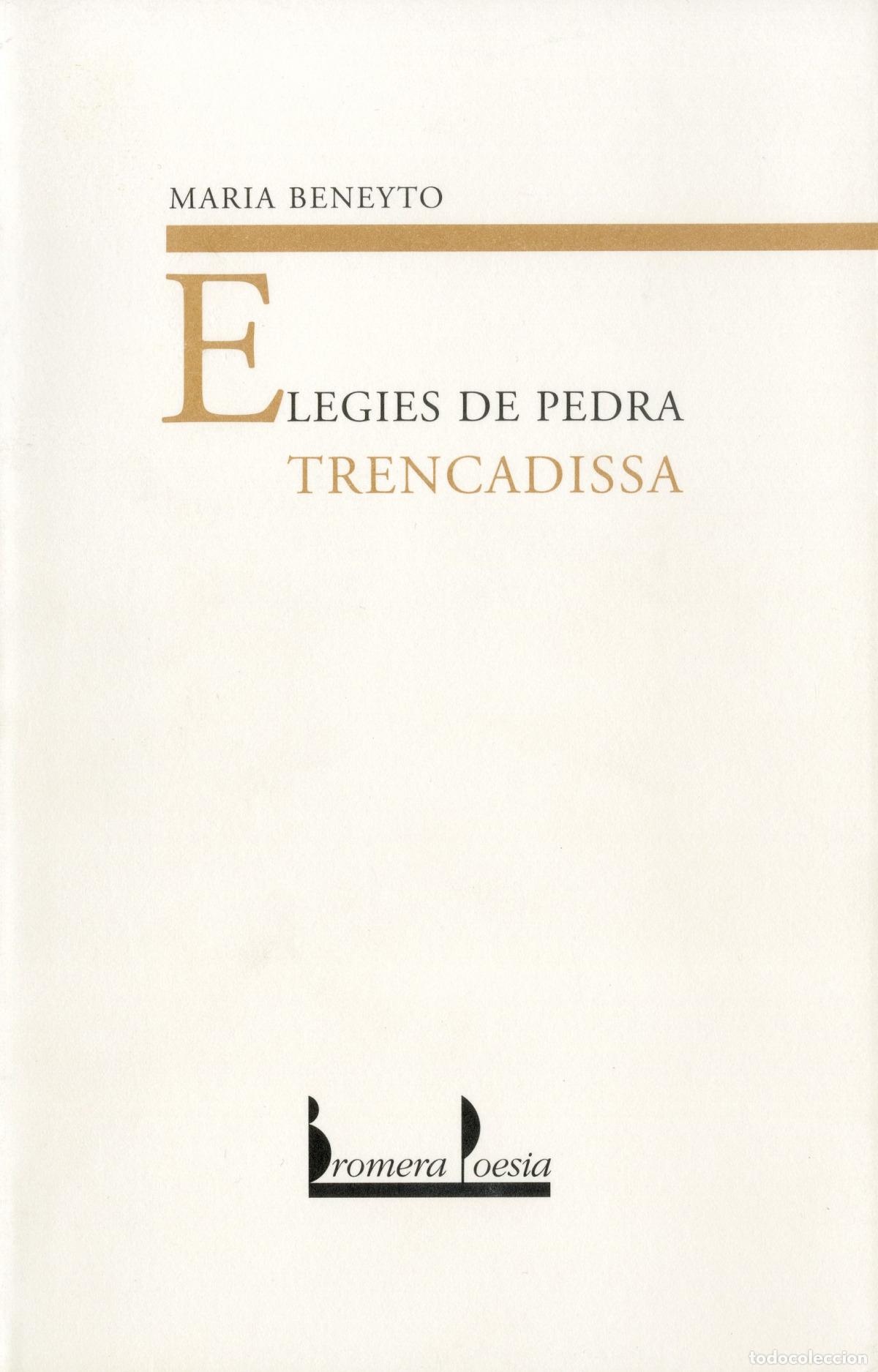Libros: ELEGIES DE PEDRA TRENCADISSA - Maria Beneyto Cunyat
