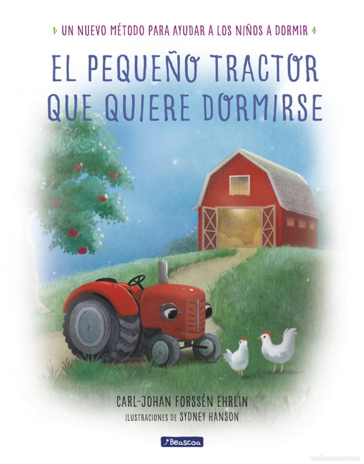 Libros: EL PEQUE&Ntilde;O TRACTOR QUE QUIERE DORMIRSE - Forssen Ehrlin, Carl Johan