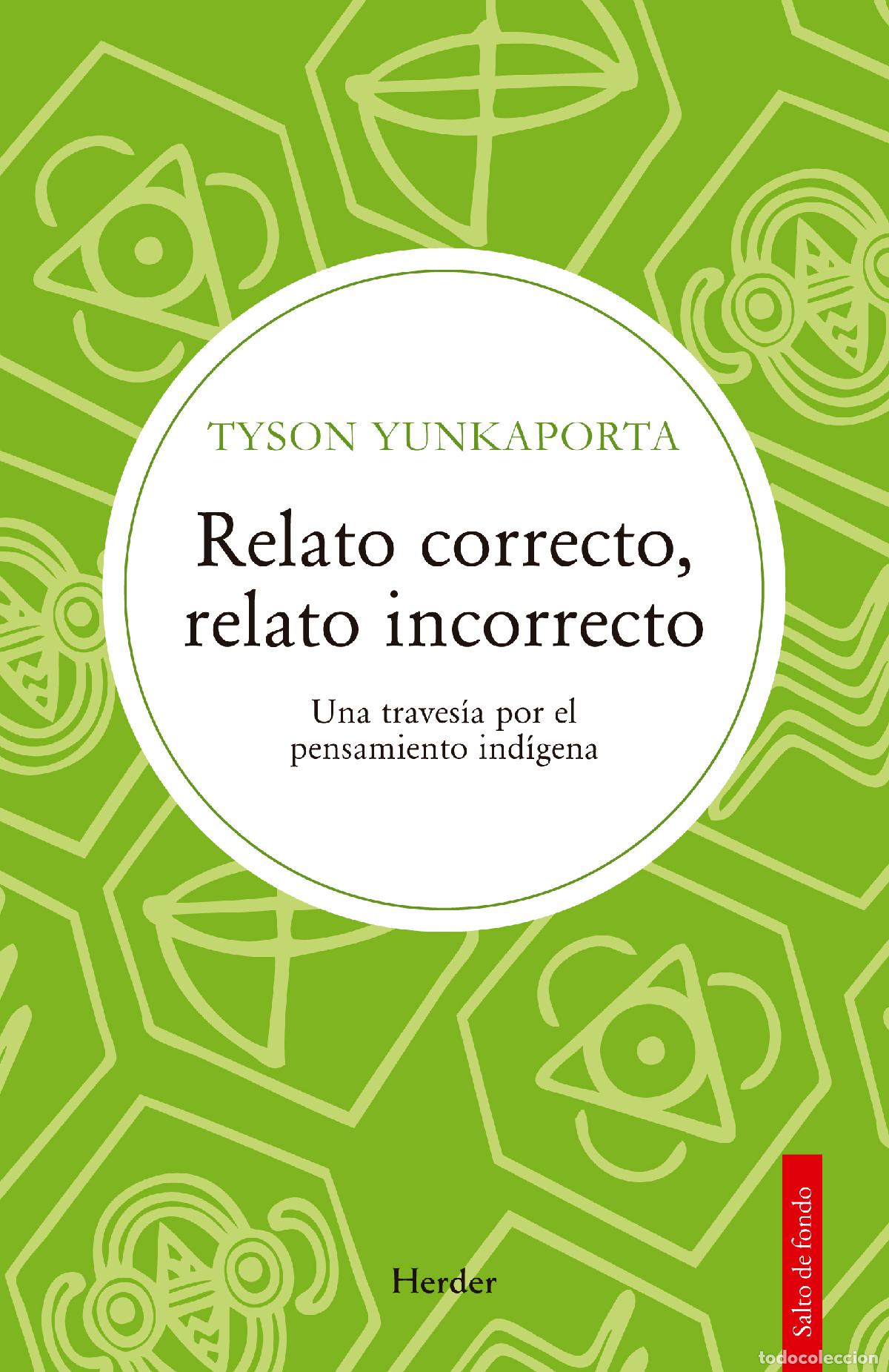B&uuml;cher: RELATO CORRECTO, RELATO INCORRECTO - Yunkaporta, Tyson