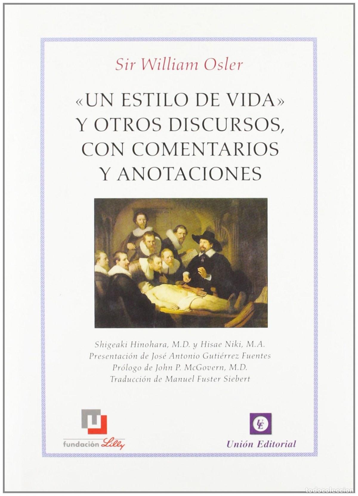 Libros: UN ESTILO DE VIDA Y OTROS DISCURSOS - Osler, William