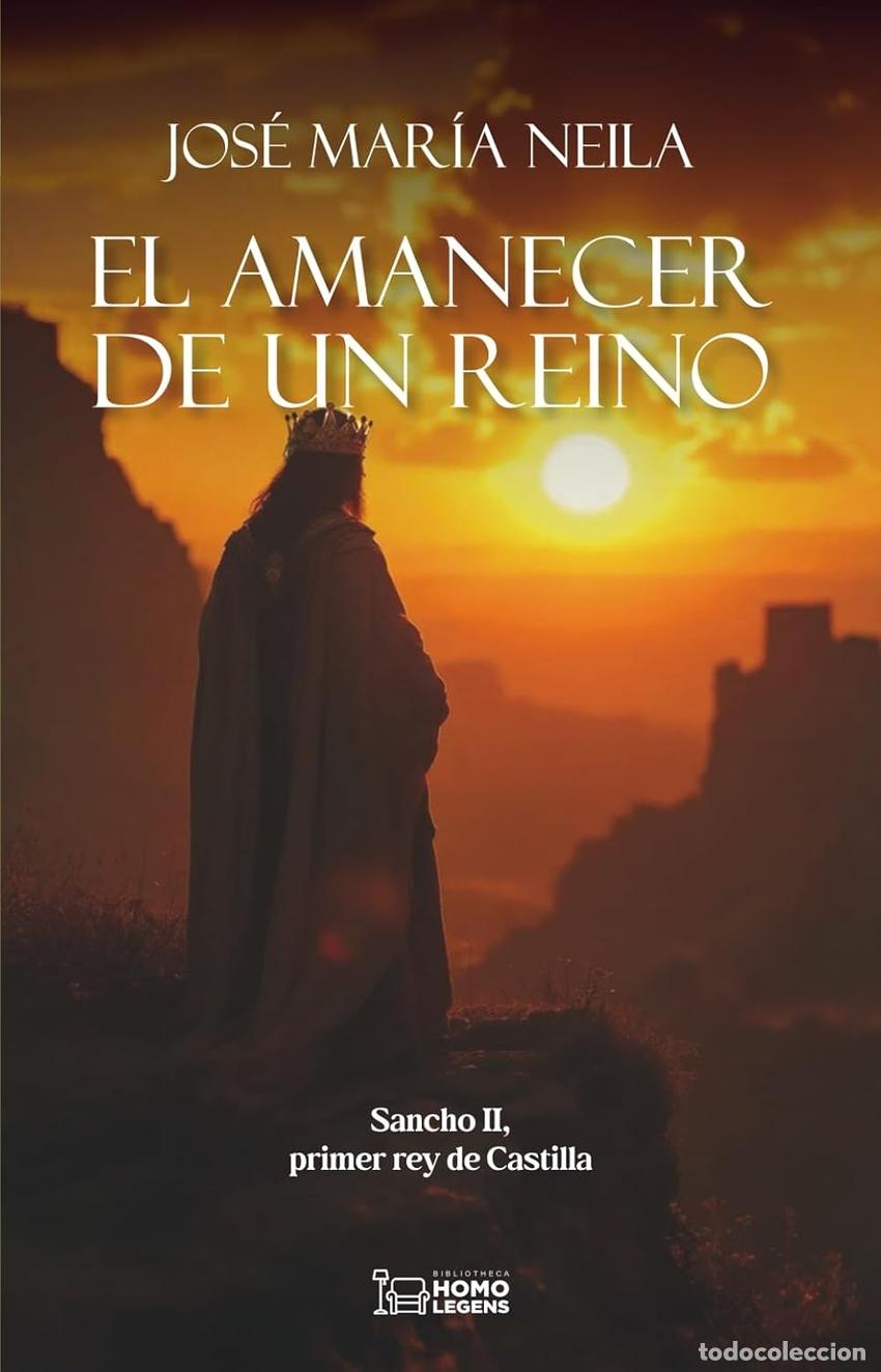 books: EL AMANECER DE UN REINO - NEILA NEILA, JOS&Eacute; MAR&Iacute;A