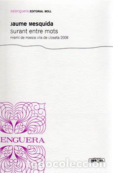 books: SURANT ENTRE MOTS.PREMI LLOSETA.08 - Mesquida, Jaume