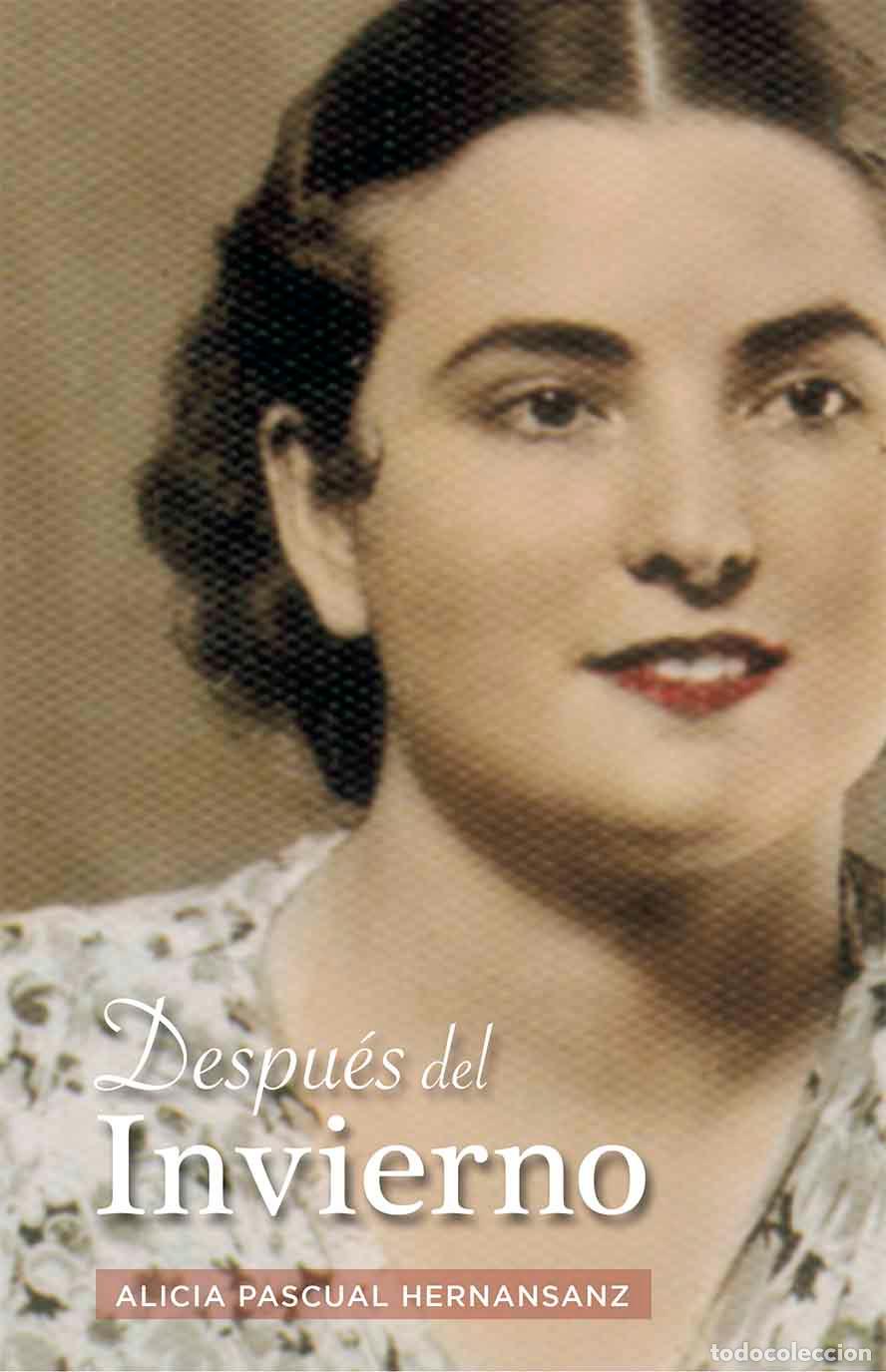 Libros: DESPU&Eacute;S DEL INVIERNO - Pascual Hernansanz, Alicia