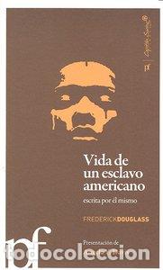 books: VIDA DE UN ESCLAVO AMERICANO CONTADA POR EL MISMO - DOUGLASS, FREDERICK
