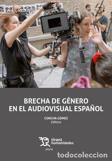 books: BRECHA DE GENERO EN EL AUDIOVISUAL ESPA&Ntilde;OL - GOMEZ, CONCHA
