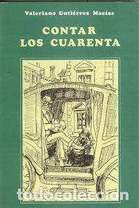 books: CONTAR LOS CUARENTA - Guti&eacute;rrez Mac&iacute;as, Valeriano