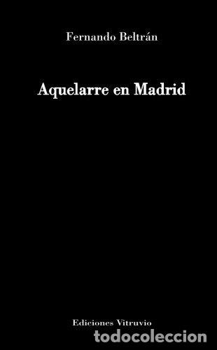 books: AQUELARRE EN MADRID - BELTRAN, FERNANDO