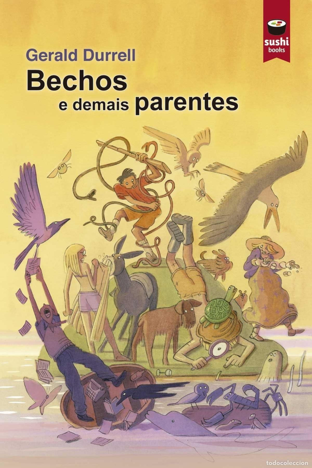 Libros: BECHOS E DEMAIS PARENTES - GERALD DURRELL