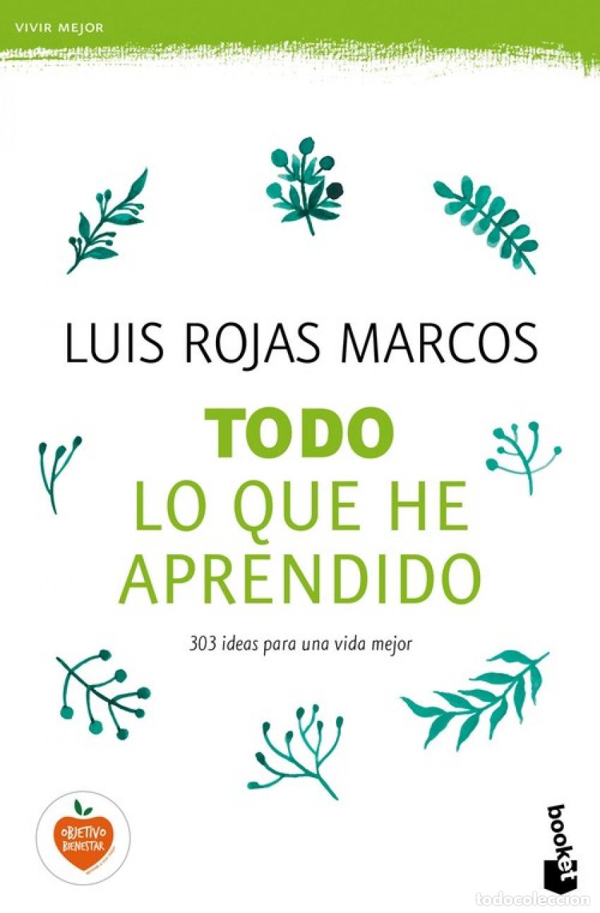 Libros: TODO LO QUE HE APRENDIDO - ROJAS MARCOS, LUIS