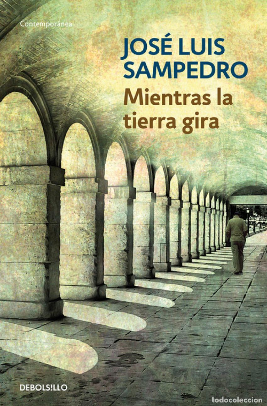 Livros: MIENTRAS LA TIERRA GIRA - Sampedro, Jose Luis