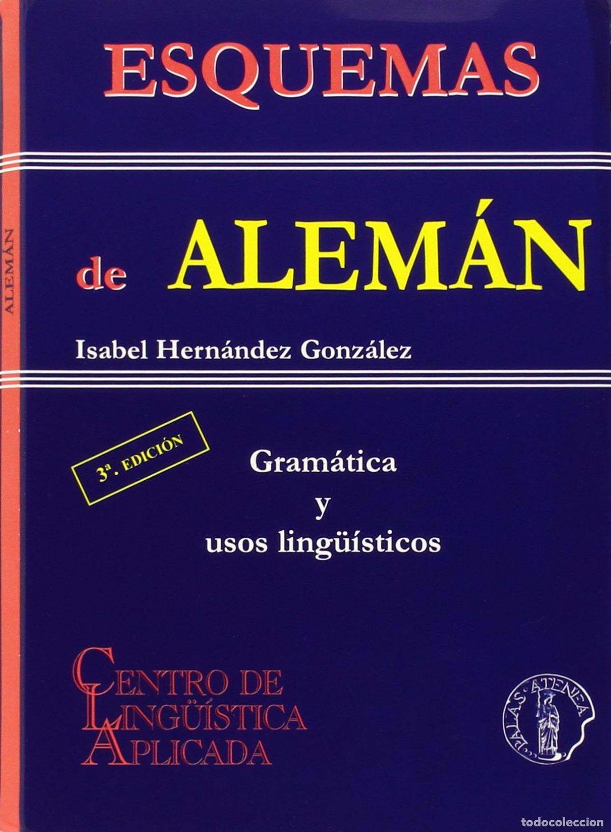 Libros: ESQUEMAS DE ALEMAN: GRAMATICA Y USOS LINGUISTICOS - Hernandez Gonzalez, Isabel