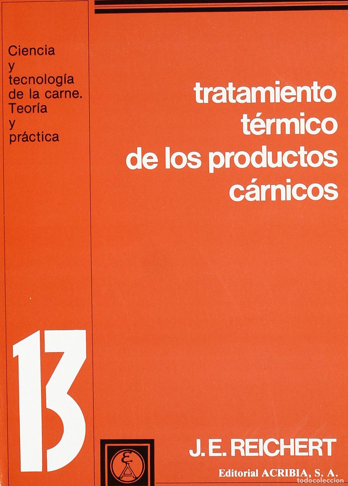 Libros: TRATAMIENTO T&Eacute;RMICO DE LOS PRODUCTOS C&Aacute;RNICOS: FUNDAMENTOS DE LOS C&Aacute;LCULOS/APLICACIONES - VV.AA.