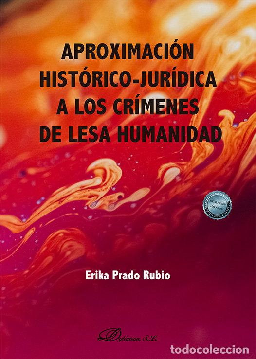 Libros: APROXIMACION HISTORICO-JURIDICA CRIMENES DE LESA HUMANIDAD - PRADO RUBIO, ERIKA