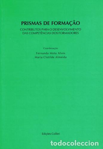 B&uuml;cher: PRISMAS DE FORMA&Ccedil;&Atilde;OCONTRIBUTOS PARA O DESENVOLVIMENTO DAS COMPET&Ecirc;NCIAS DOS FORMADORES. - VV.AA.