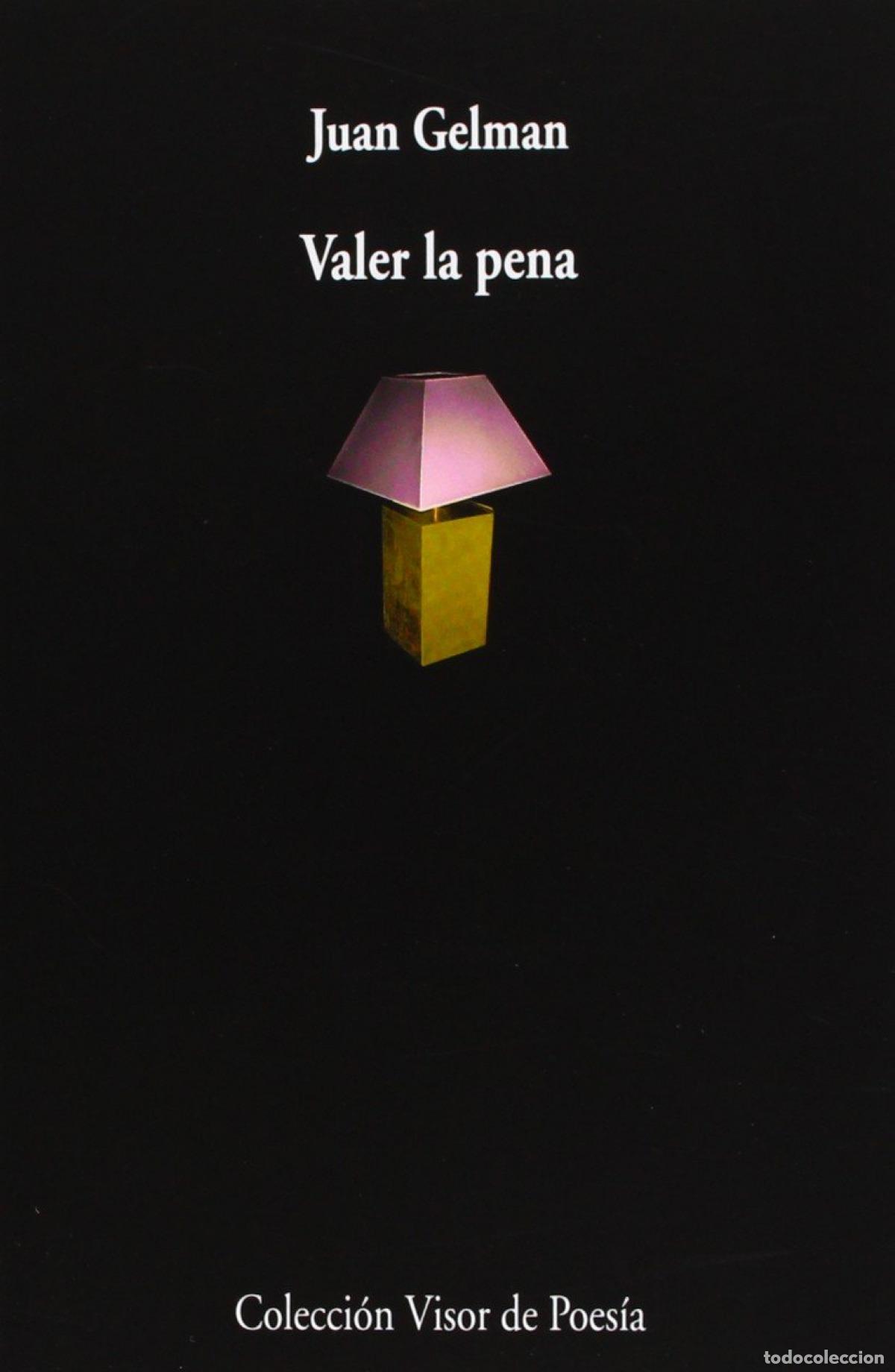B&uuml;cher: VALER LA PENA - Gelman, Juan