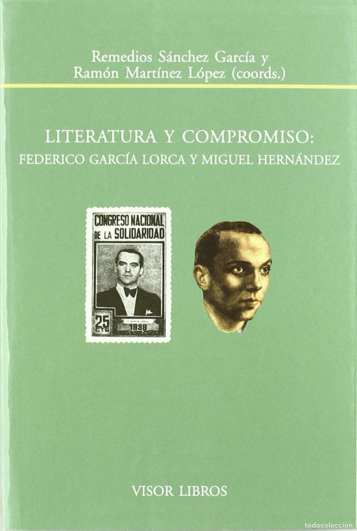 Libros: LITERATURA Y COMPROMISO: FEDERICO GARCIA LORCA Y MIGUEL HERNANDEZ - Sanchez Garcia, Remedios