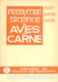 books: PRODUCCI&Oacute;N/SACRIFICIO DE AVES PARA CARNE (POLLOS, PATOS, PAVOS/GANSOS) - VV.AA.