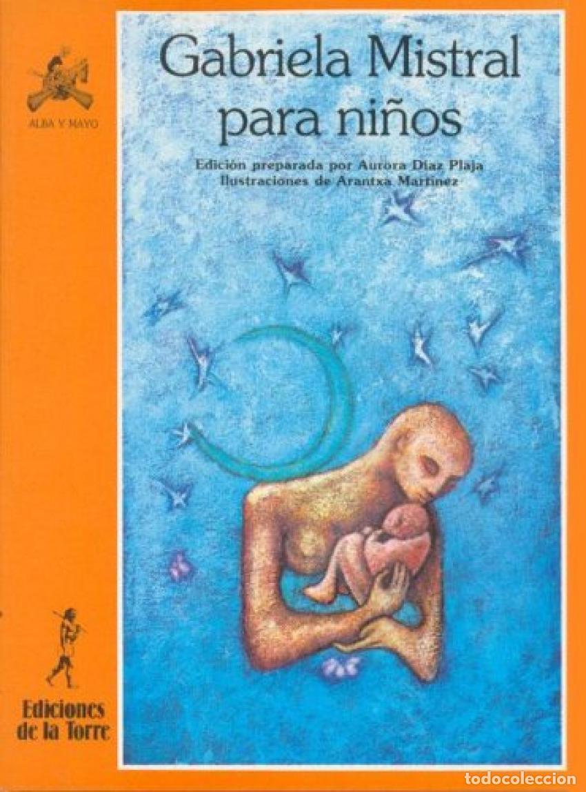Libros: GABRIELA MISTRAL PARA NI&Ntilde;OS - Mistral, Gabriela
